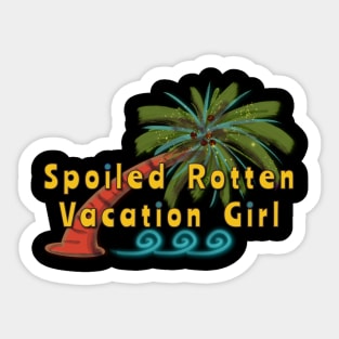 Spoiled Rotten Vacation Girl Sticker